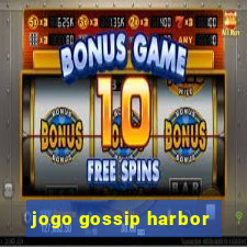 jogo gossip harbor